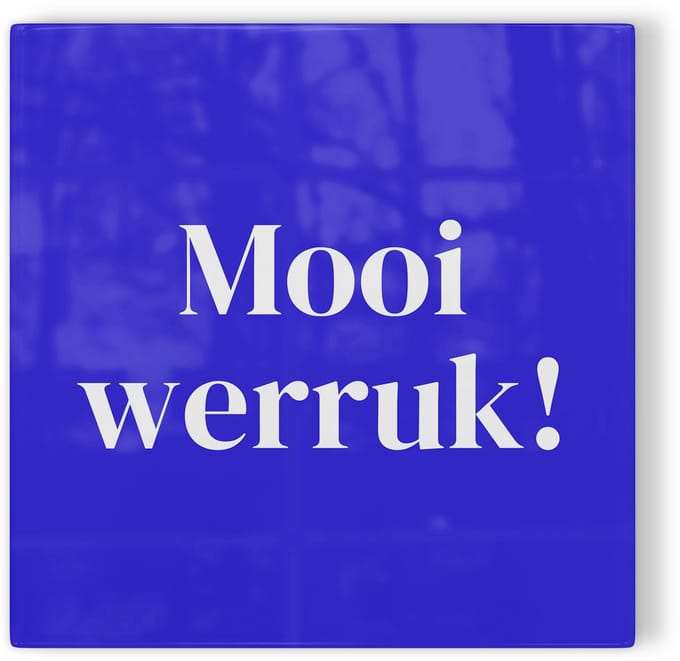 Tegeltje Arnhem Mooi werruk! - blauw wit - tegeltje stad - tegeltje met tekst