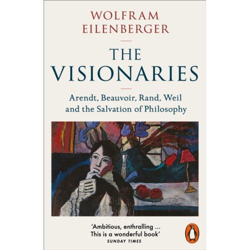 The Visionaries - Wolfram Eilenberger