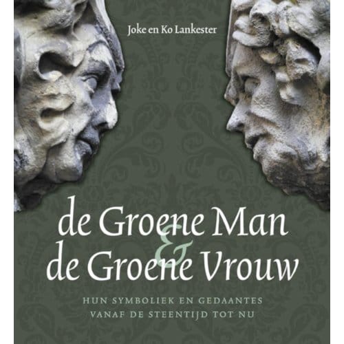 De Groene Man En De Groene Vrouw - Joke Lankester