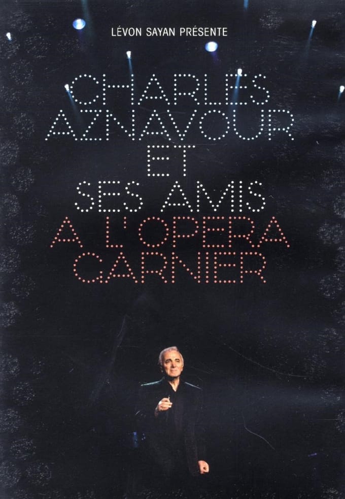 Charles Aznavour et Ses Amis - A l'Opéra Garnier (DVD)