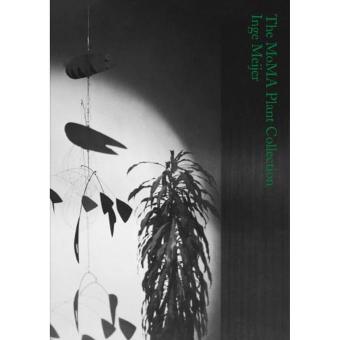 The Moma Plant Collection - Inge Meijer
