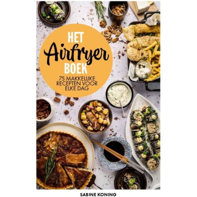 Het Airfryerboek - Sabine Koning
