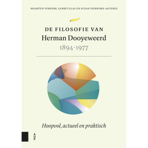 De Filosofie Van Herman Dooyeweerd, 1894-1977 - Maarten Verkerk