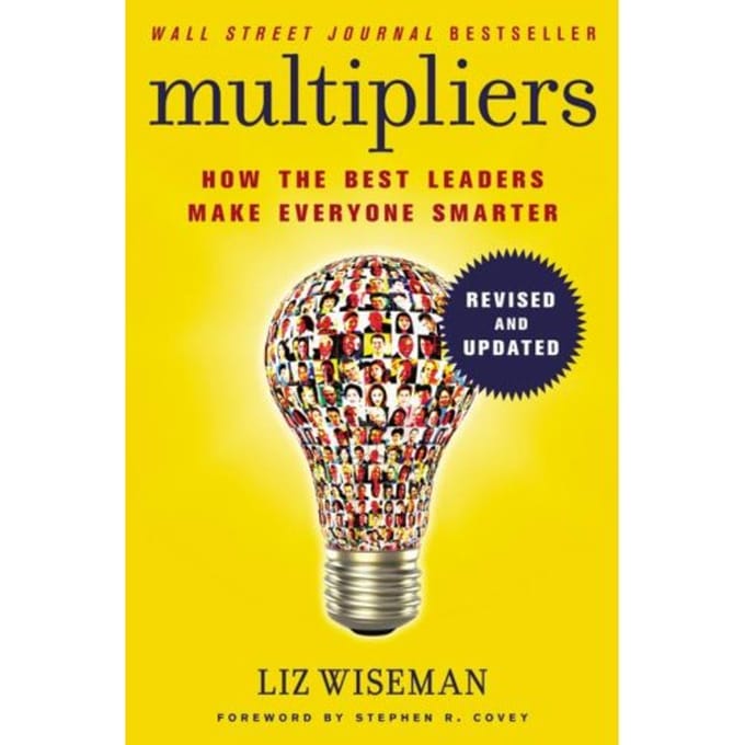 Multipliers, Revised And Updated - Liz Wiseman