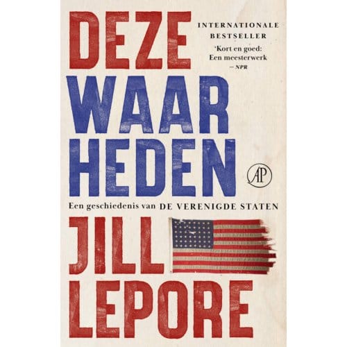 Deze Waarheden - Jill Lepore