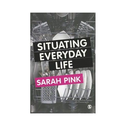 Situating Everyday Life: Practices And Places - Pink