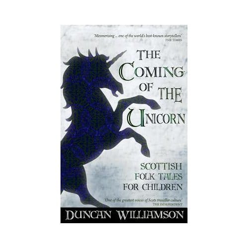 The Coming Of The Unicorn - Duncan Williamson