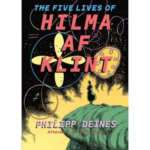 The Five Lives Of Hilma Af Klint - Hilma af Klint