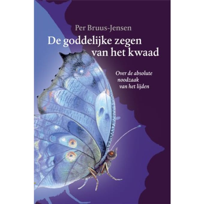 De Goddelijke Zegen Van Het Kwaad - Per Bruus-Jensen