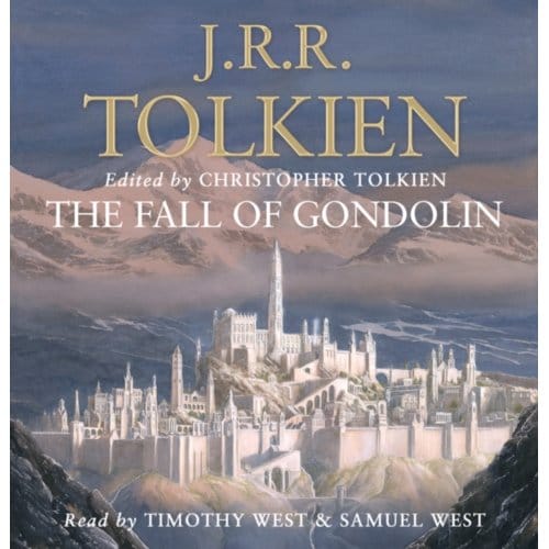 The Fall Of Gondolin - J. R. R. Tolkien