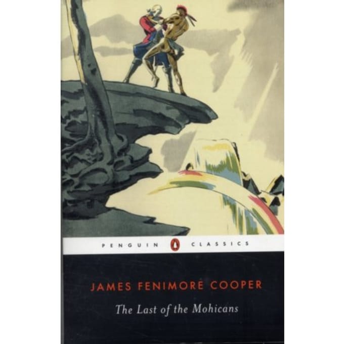 The Last Of The Mohicans - Leatherstocking Tale - James Fenimore Cooper