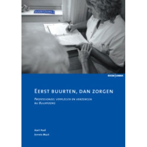 Eerst Buurten, Dan Zorgen - Aart Pool