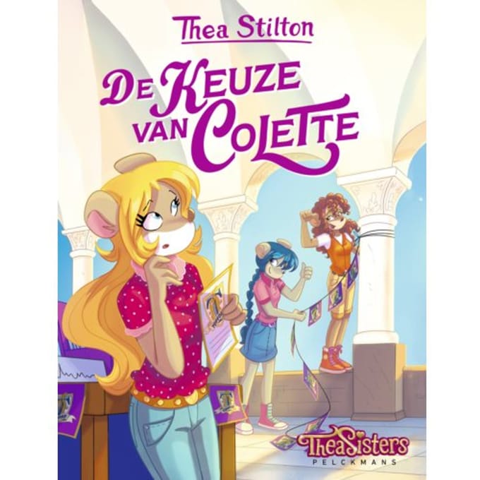 Thea Stilton - De Keuze Van Colette - Thea Stilton