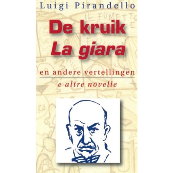 De Kruik En Andere Vertellingen = La Giara E Altre Novelle - L. Pirandello