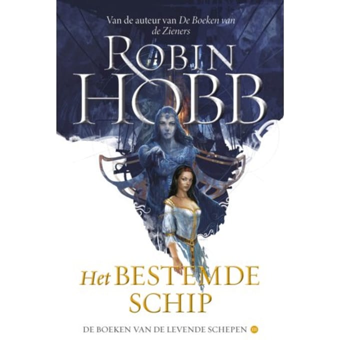 Het Bestemde Schip - De Boeken Van De Levende Schepen - Robin Hobb