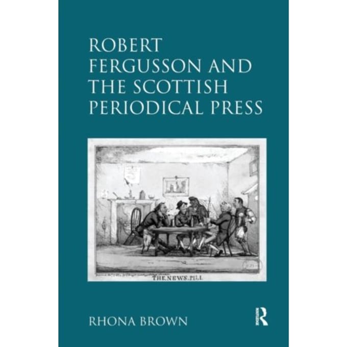 Robert Fergusson And The Scottish Periodical Press - Brown, Rhona