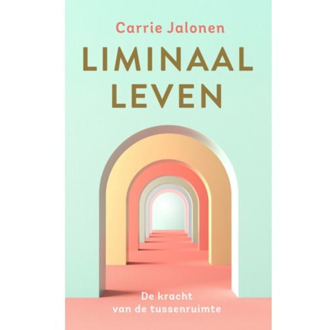 Liminaal Leven - Carrie Jalonen