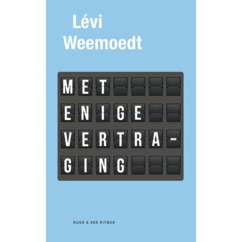 Met Enige Vertraging - Levi Weemoedt