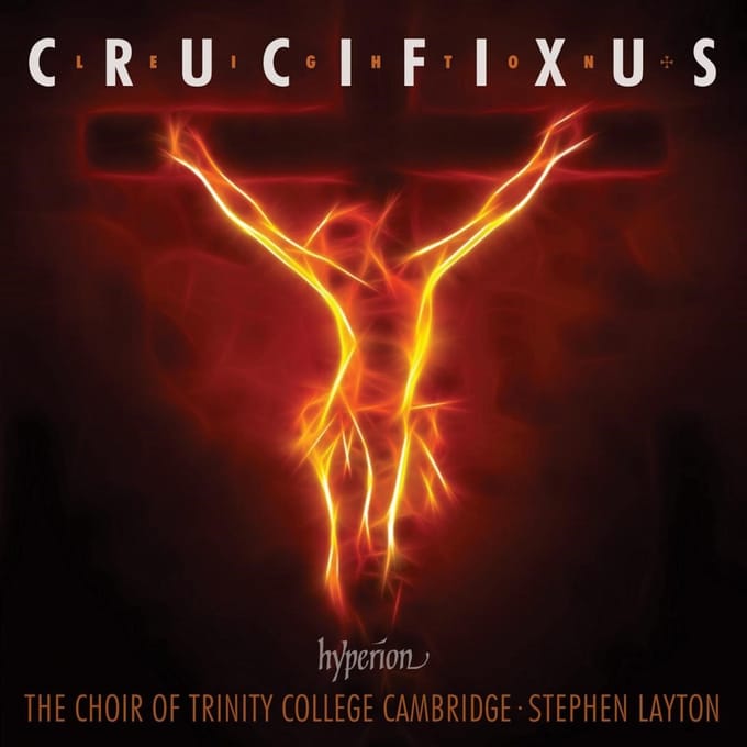 Choir Of Trinity College Cambridge, Stephen Layton - Leighton: Crucifixus & Other Choral (CD)