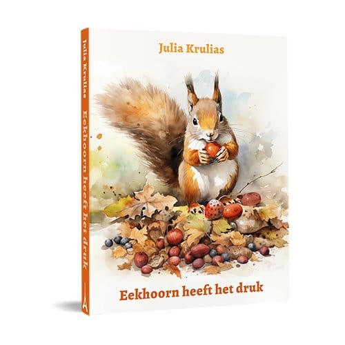 Eekhoorn Heeft Het Druk - Julia Krulias