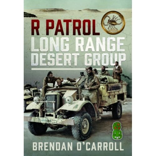 R Patrol Long Range Desert Group - Brendan O'Carroll