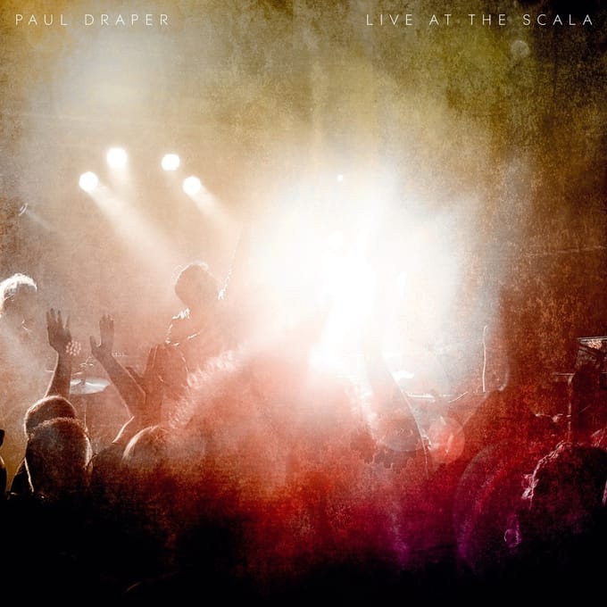 Live At The Scala - Paul Draper