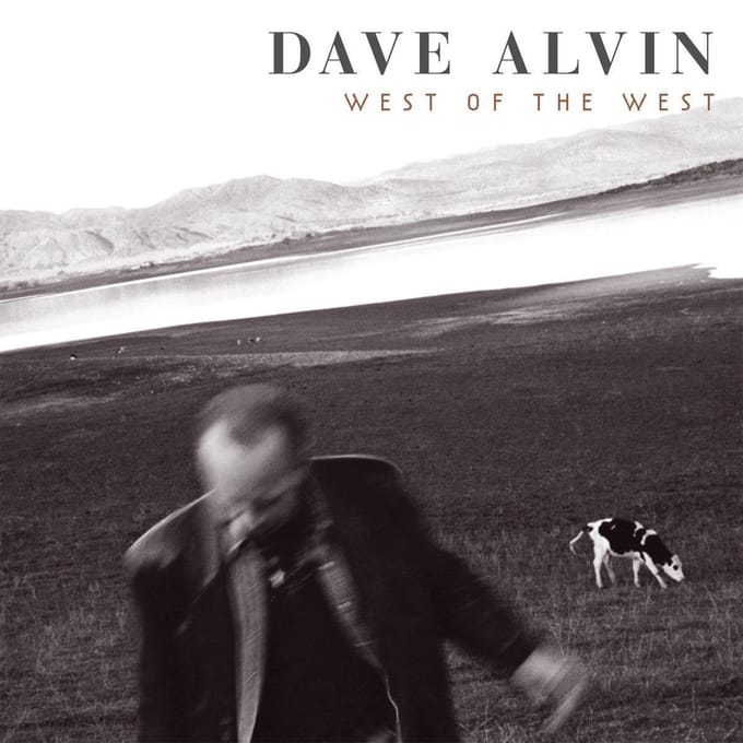 West Of The West - Dave Alvin