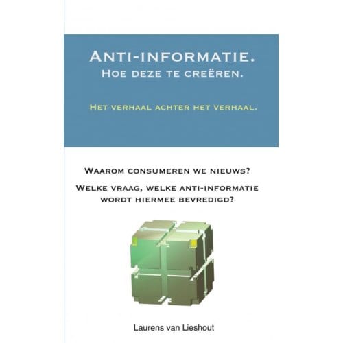 Anti-Informatie. - Laurens Van Lieshout