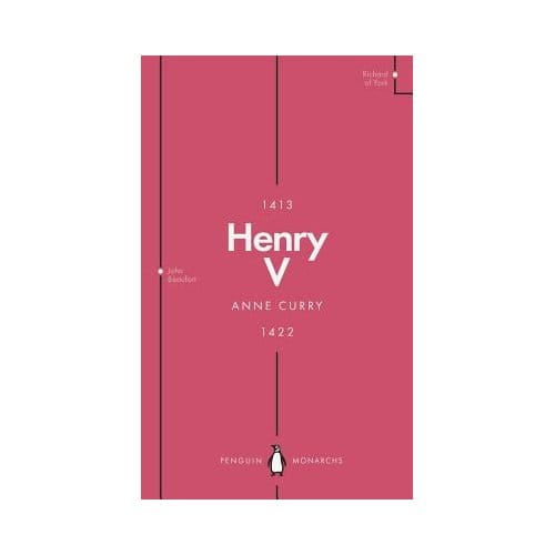 Henry V (Penguin Monarchs) - Anne Curry