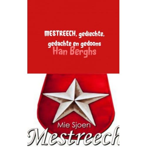 Mestreech, Gediechte, Gedachte En Gedoons - Han Berghs