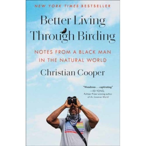 Better Living Through Birding - Christian Cooper