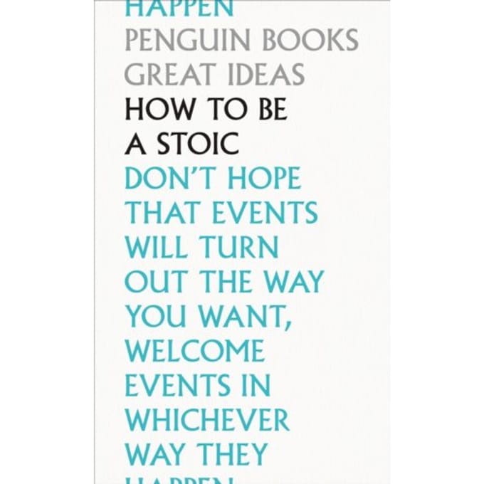 How To Be A Stoic - Penguin Great Ideas - Epictetus