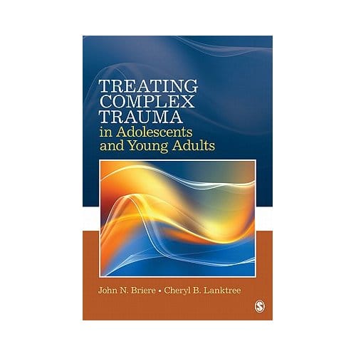 Treating Complex Trauma In Adolescents And Young Adults - Briere