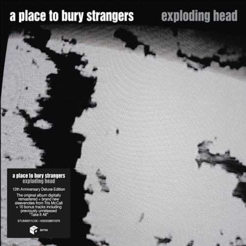 A Place To Bury Strangers - Exploding Head (2 CD) (Remastered) (Deluxe Edition)