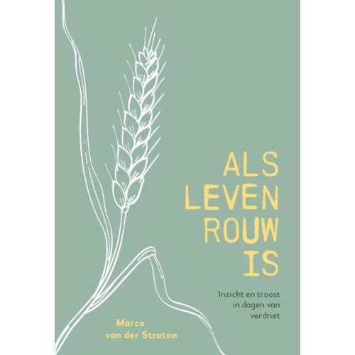 Als Leven Rouw Is - Marco van der Straten