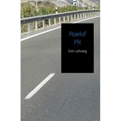 Een Uitweg - Roelof Pit