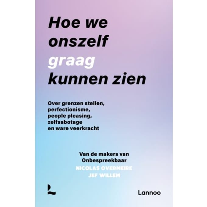 Hoe We Onszelf Graag Kunnen Zien - Onbespreekbaar