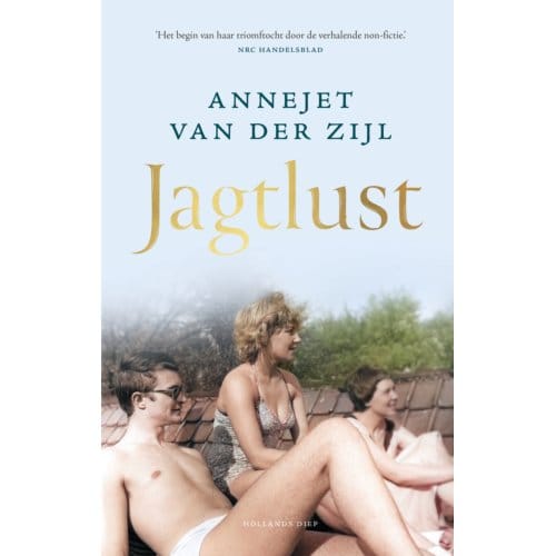 Jagtlust - Annejet van der Zijl