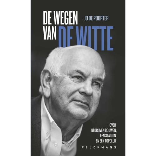 De Wegen Van De Witte - Jo De Poorter
