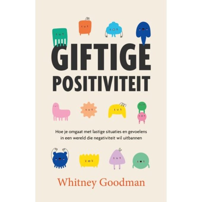 Giftige Positiviteit - Whitney Goodman