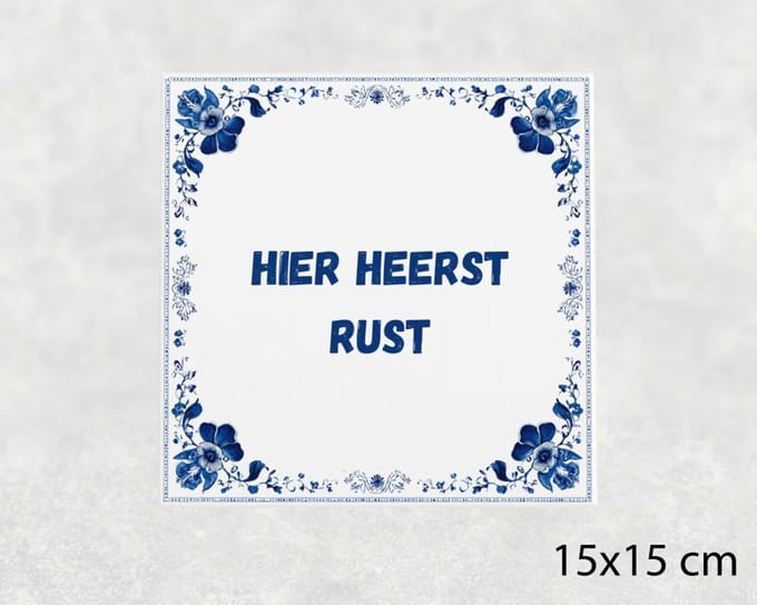 Spreuk tegel 15x15 cm Hier heerst rust