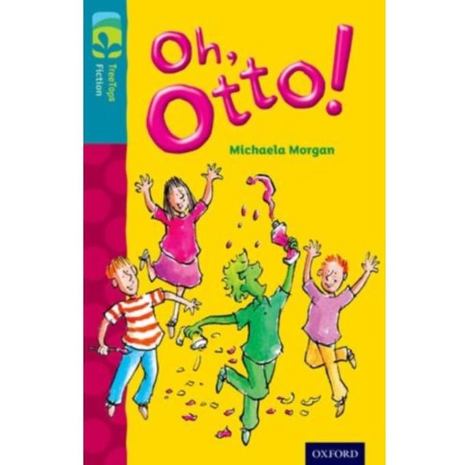 Oxford Reading Tree Treetops Fiction: Level 9 More Pack A: Oh, Otto! - Oxford Reading Tree Treetops - Michaela Morgan