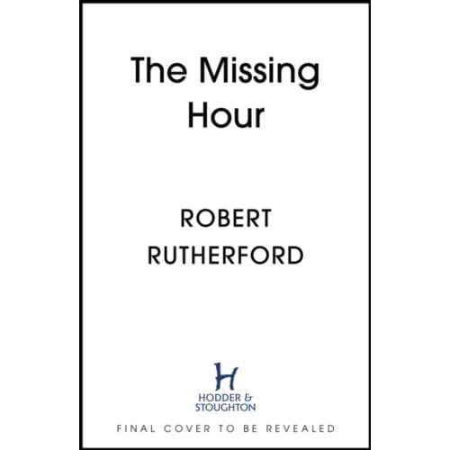 The Missing Hour - Robert Rutherford