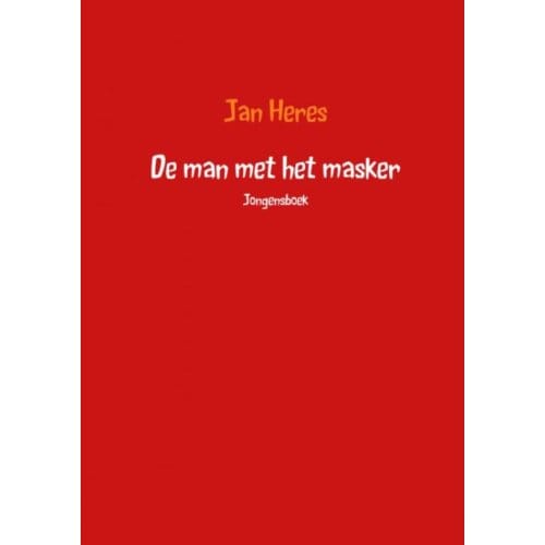 De Man Met Het Masker - Jan Heres
