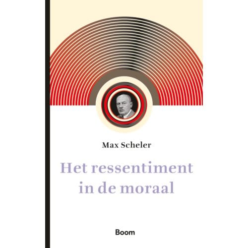 Het Ressentiment In De Moraal - Max Scheler