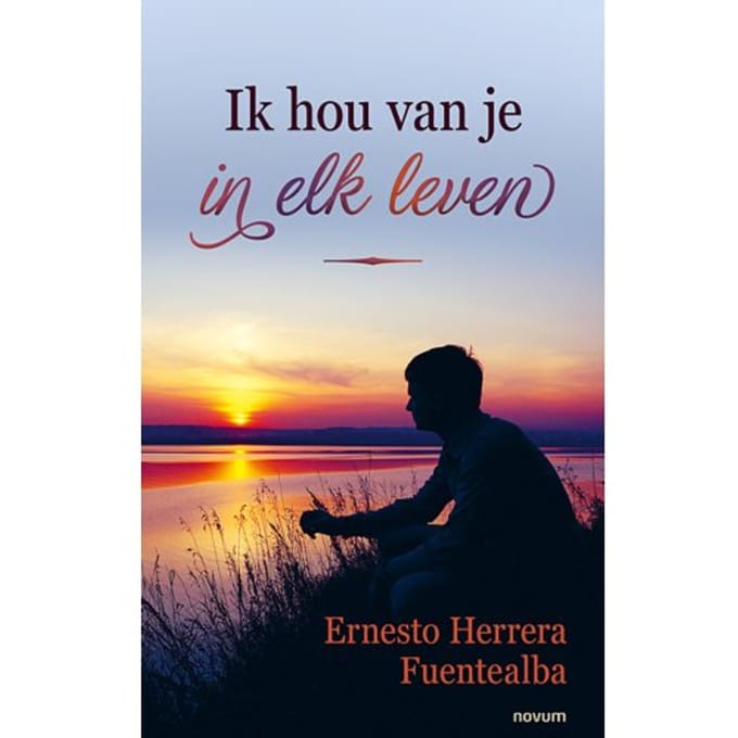 Ik Hou Van Je In Elk Leven - Ernesto Herrera Fuentealba