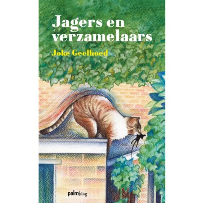 Jagers En Verzamelaars - Joke Geelhoed