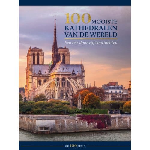 100 Mooiste Kathedralen Van De Wereld - Rolf Schneider