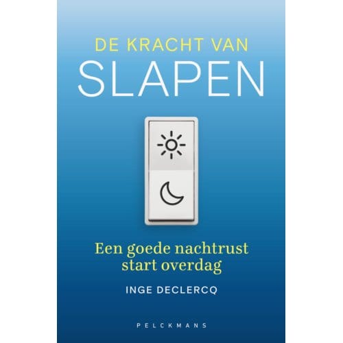 De Kracht Van Slapen - Inge Declercq