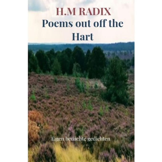Poems Out Off The Hart - H.M Radix